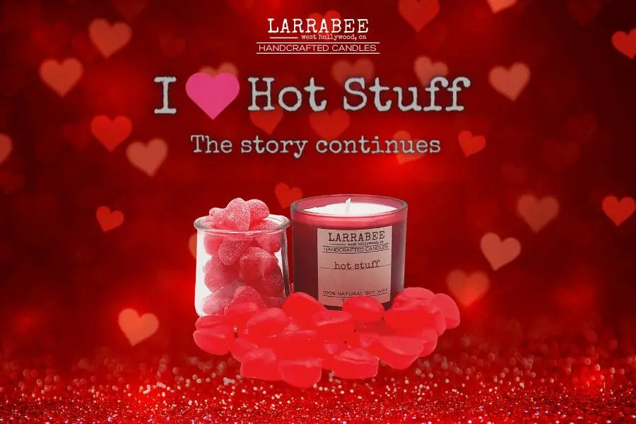 HOT STUFF FOR VALENTINE'S DAY!